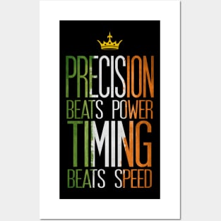 precision beats strength and timing beats speed Posters and Art